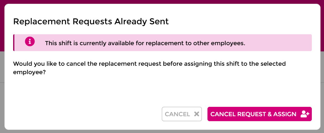 Replacement Requests Already Sent dialog with the CANCEL REQUEST & ASSIGN and CANCEL buttons